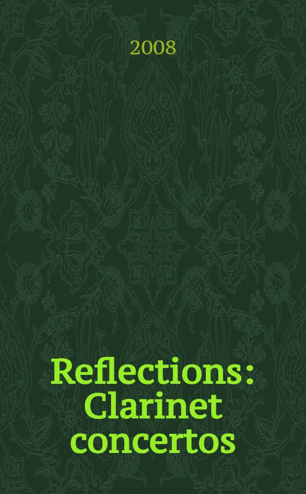 Reflections : Clarinet concertos
