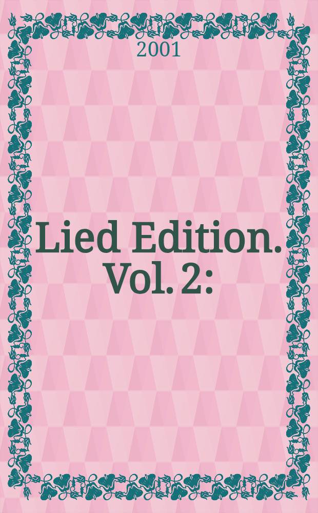 Lied Edition. Vol. 2 : (1837-1847)