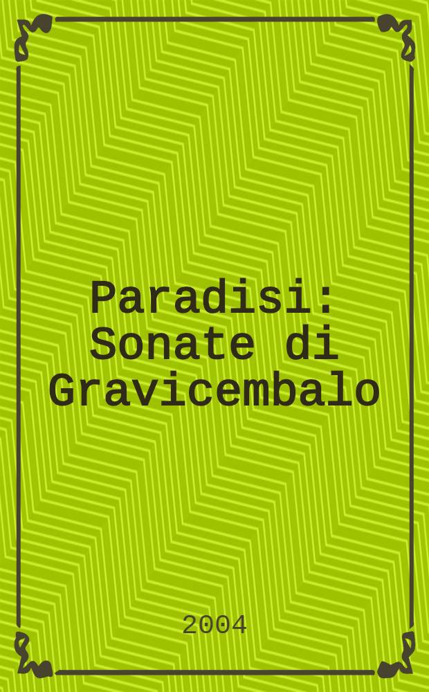 Paradisi : Sonate di Gravicembalo (VII-XII) : Concerto : per Clavicembalo : B-dur