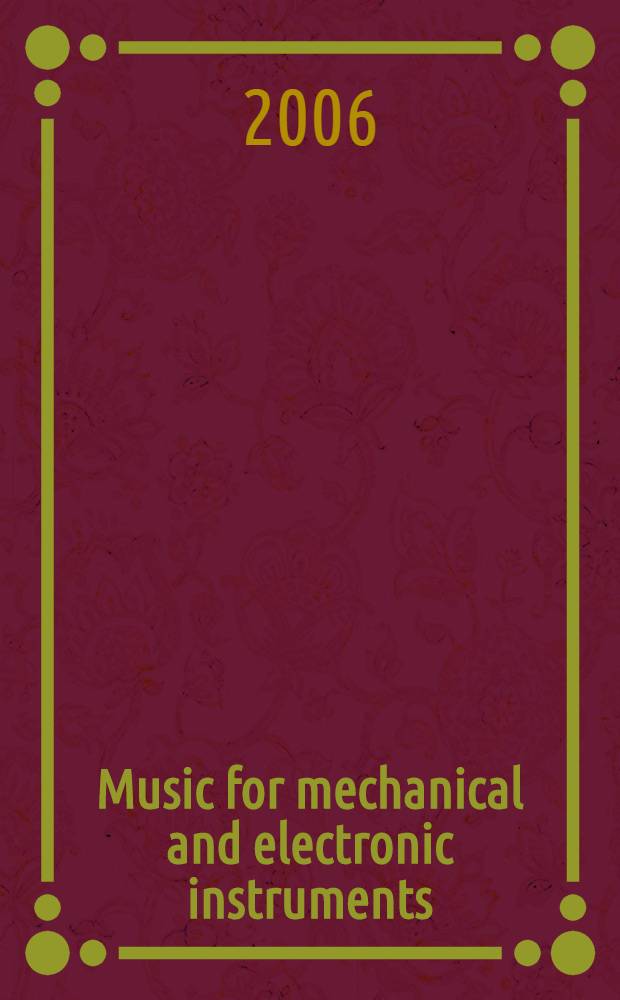 Music for mechanical and electronic instruments