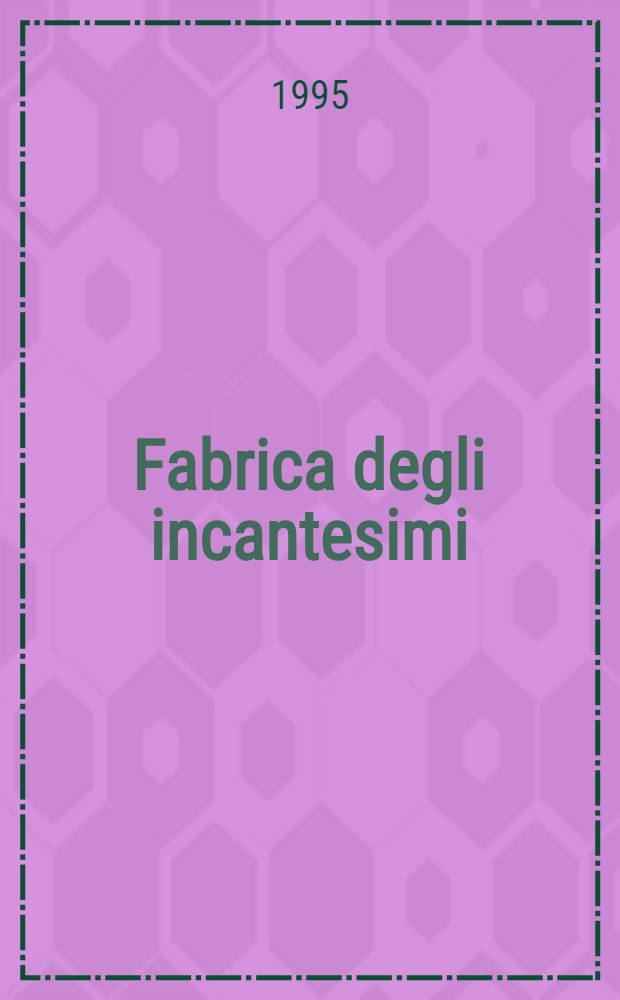 Fabrica degli incantesimi : L'opera per flauto