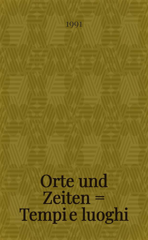 Orte und Zeiten = Tempi e luoghi : Zyklus für vier Instrumentalisten- nach Gedichten von I. Bachmann, Catull, P. Härtling, M. L. Kaschnitz, B. Laux, S. Quasimodo, E. Sanguineti, G. Ungaretti und H. Weirich