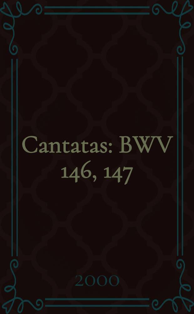 Cantatas : BWV 146, 147