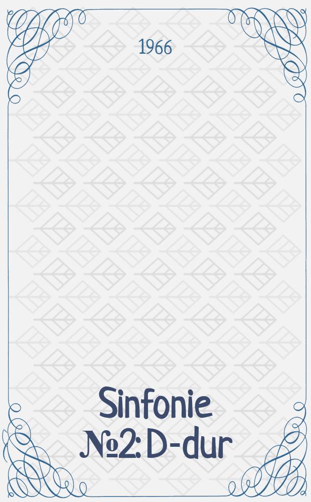 Sinfonie № 2: D-dur: op. 36; Sinfonie № 9: d-moll: op. 125 / L.van Beethoven; mit Schlusschor über Schillers Ode "An die Freude"; исполн.: Soloisten, Rundfunkhor und Gewandhausorc. Leipzig, Dir. F. Konwitschny