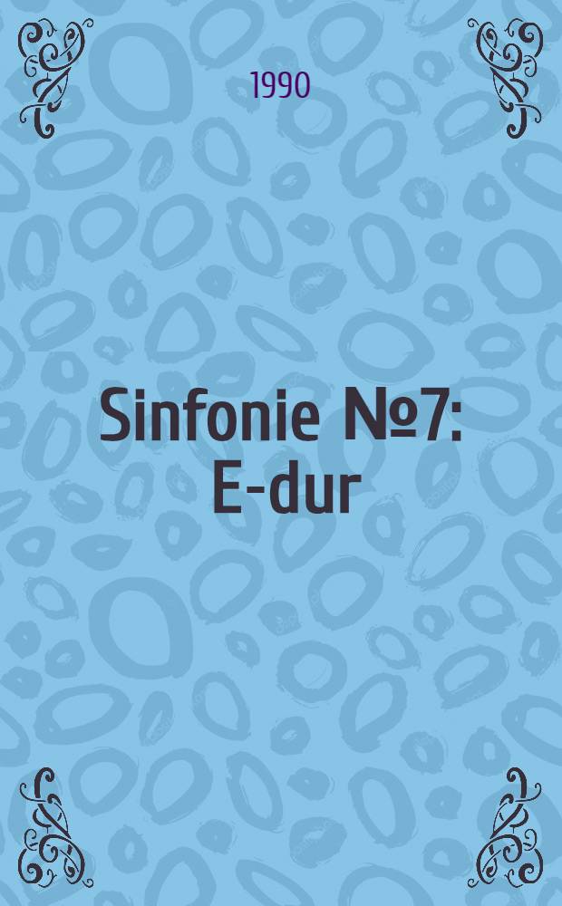 Sinfonie №7 : E-dur
