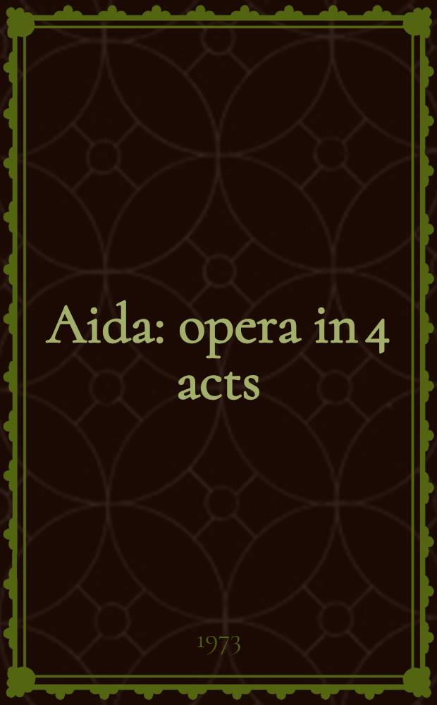 Aida : opera in 4 acts