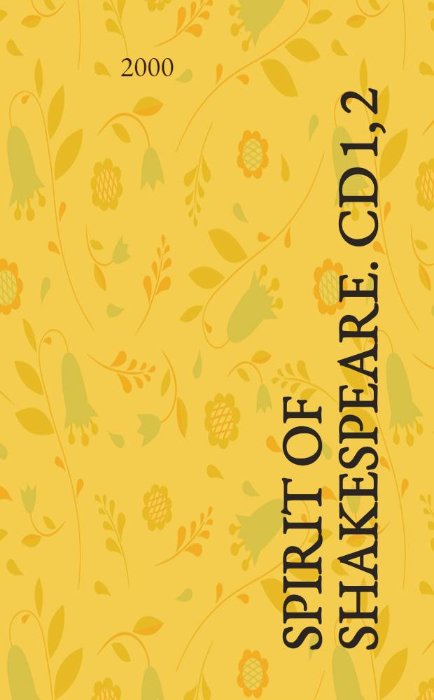 Spirit of Shakespeare. CD 1, 2 : Dances and Fantasies for lute; Royal Winter Music. Spirit of Shakespeare