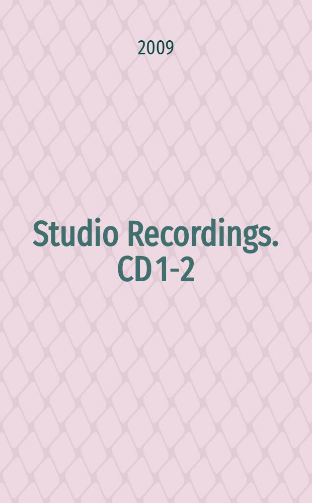 Studio Recordings. CD 1-2 : Студийные записи