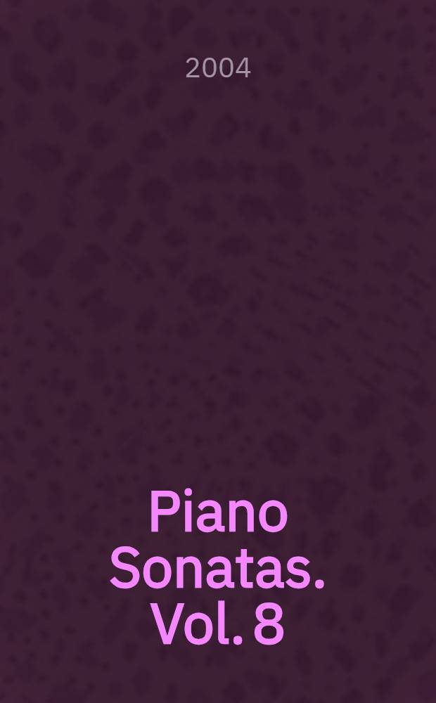Piano Sonatas. Vol. 8
