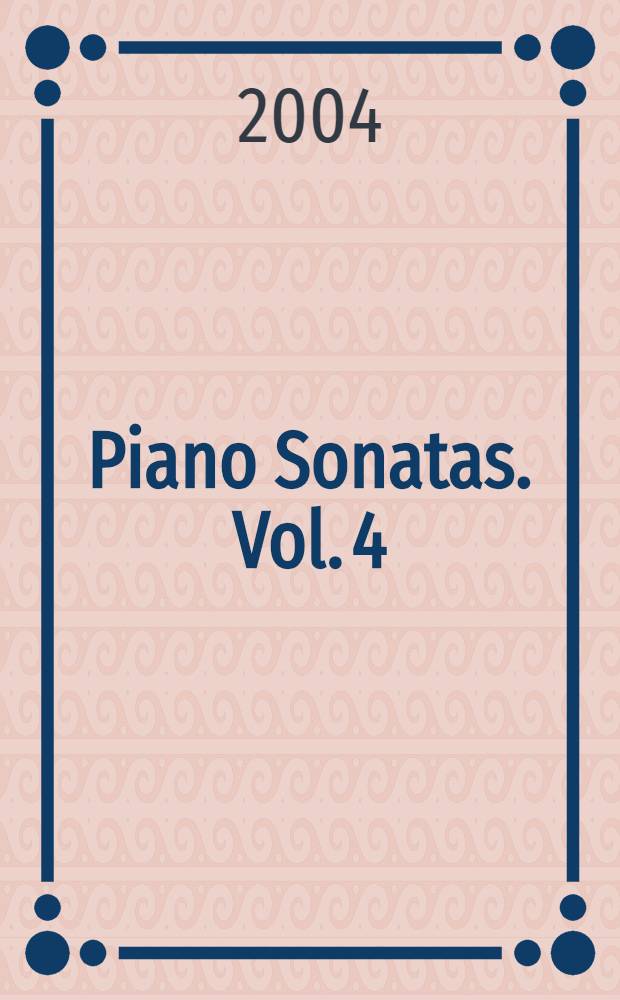 Piano Sonatas. Vol. 4 : op. 26, op.27/1-2, op. 28