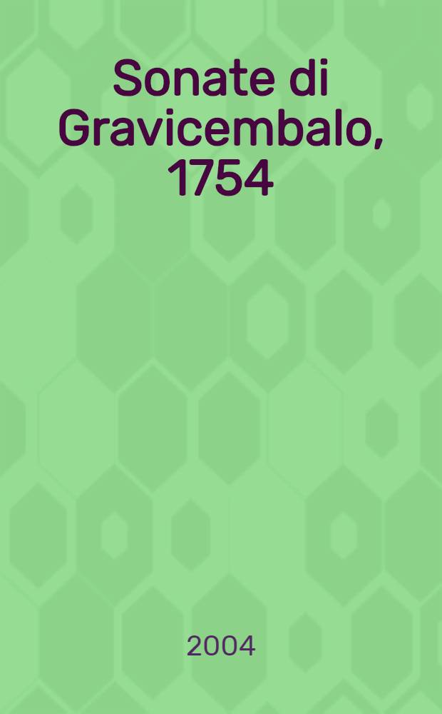 Sonate di Gravicembalo, 1754