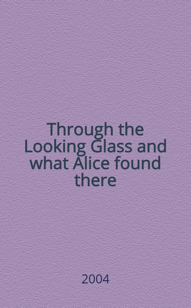 Through the Looking Glass and what Alice found there : an Instrumental Suite : based on the Tenniel illustrations to L. Carroll's book. A man of Kent : A Suite for small orchestra