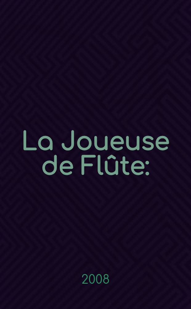 La Joueuse de Flûte : (Chamber music with Flute)