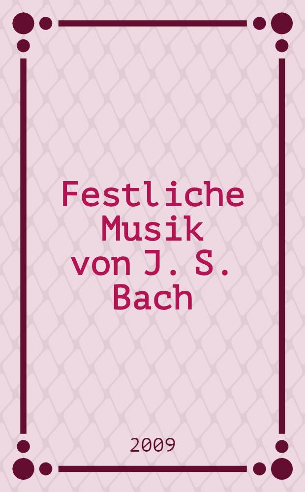 Festliche Musik von J. S. Bach