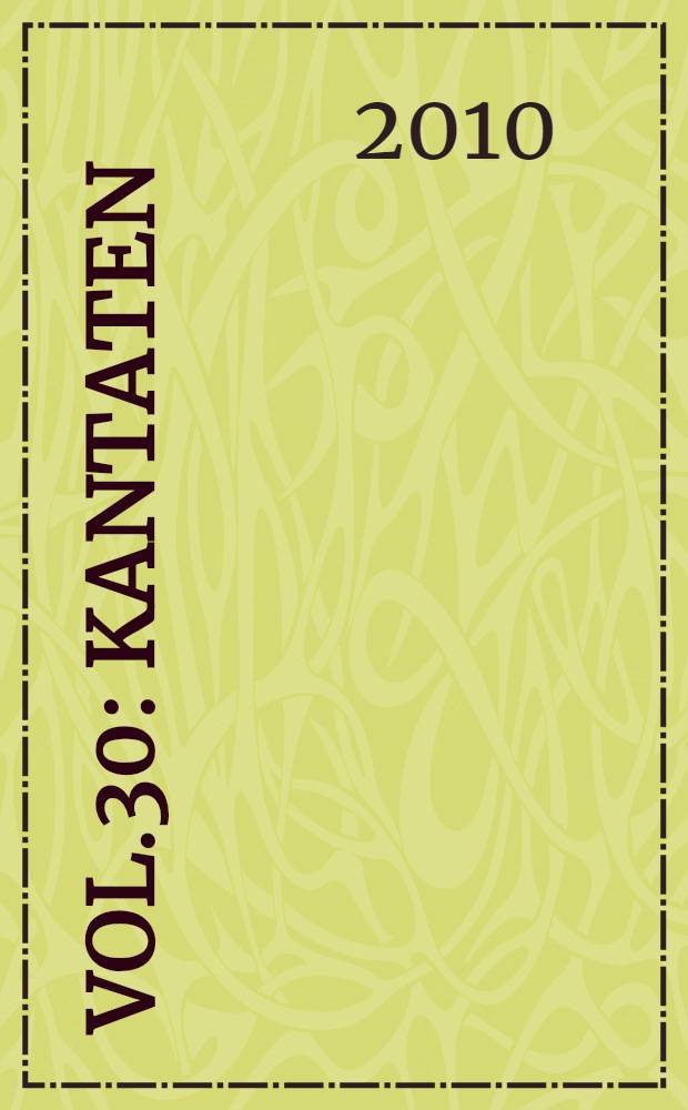 Vol.30 : Kantaten