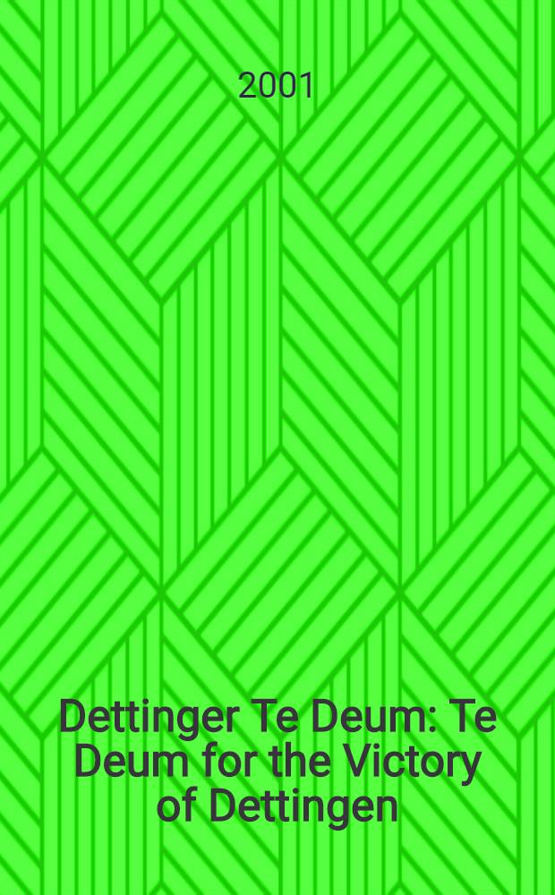 Dettinger Te Deum : Te Deum for the Victory of Dettingen : HWV 283