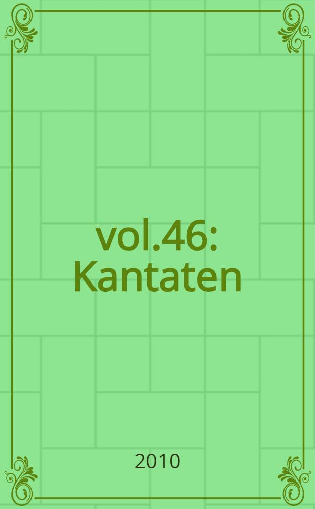 vol.46 : Kantaten