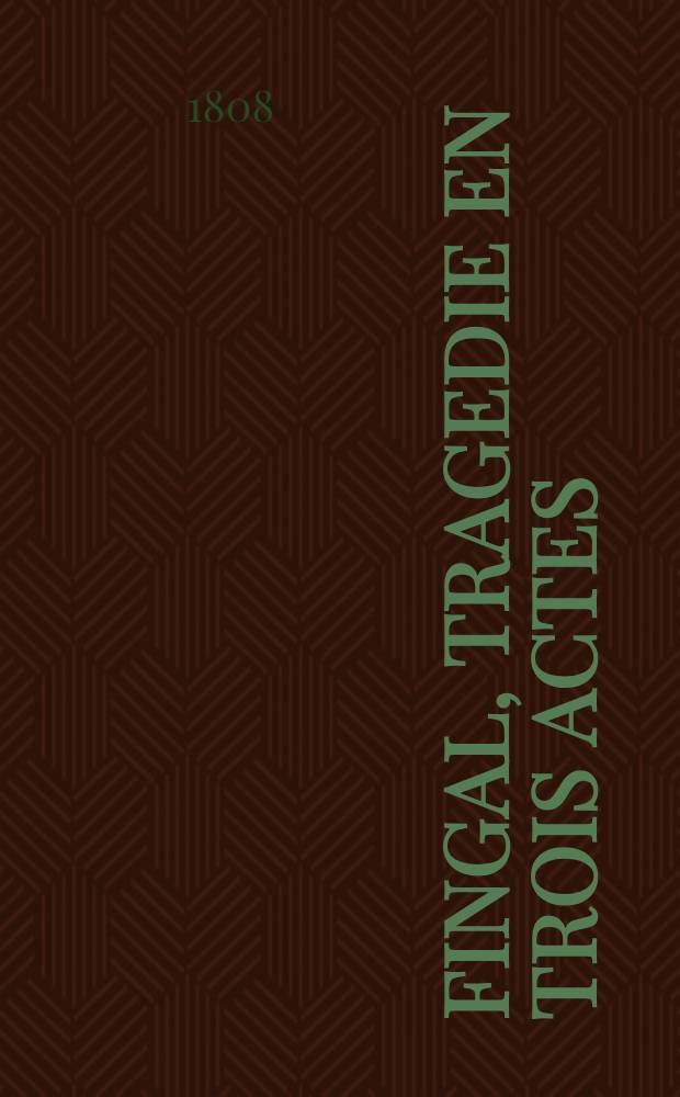 Fingal, tragedie en trois actes