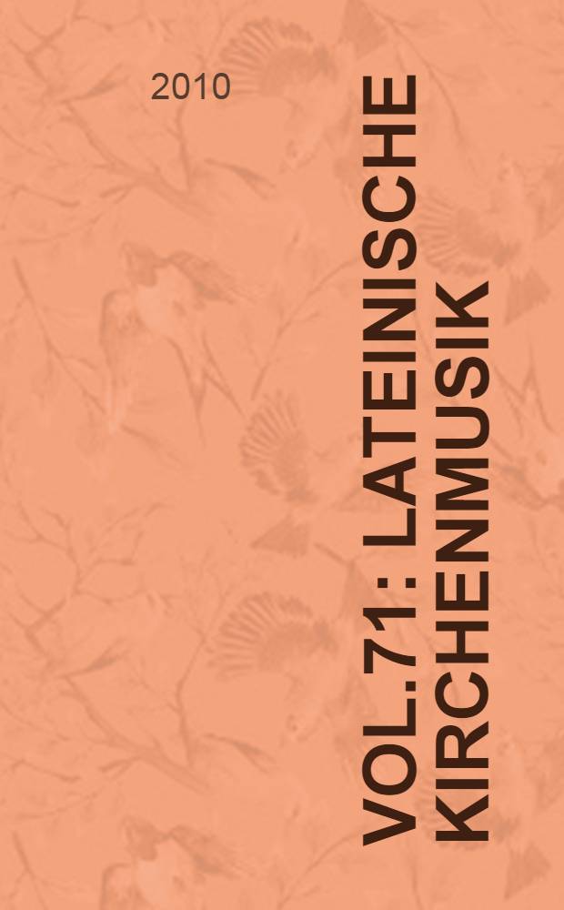 vol.71 : Lateinische Kirchenmusik