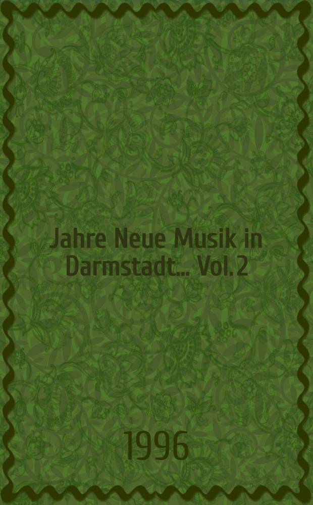 50 Jahre Neue Musik in Darmstadt.. Vol. 2 (1946-1996)