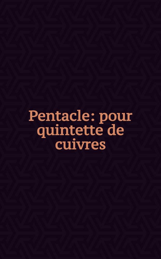 Pentacle : pour quintette de cuivres