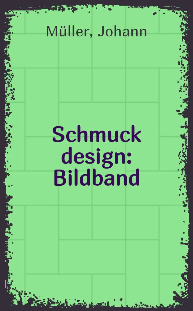 Schmuck design : Bildband = Дизайн ювелирных изделий