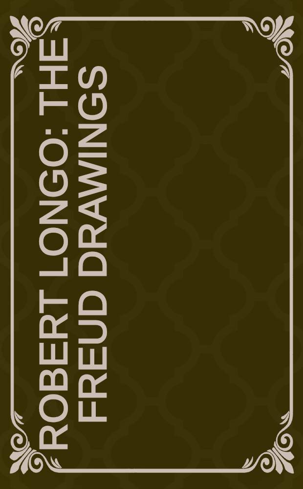 Robert Longo : the Freud drawings : this catalog accompanies the Exhibition of the "Robert Longo - the Freud drawings" in Krefeld and Vienna, Museen Haus Lange/Haus Esters, Krefeld: 24.11.2002 - 16.2.2003, Albertina, Wien: 17.3. - 8.6.2003 = Роберт Лонго