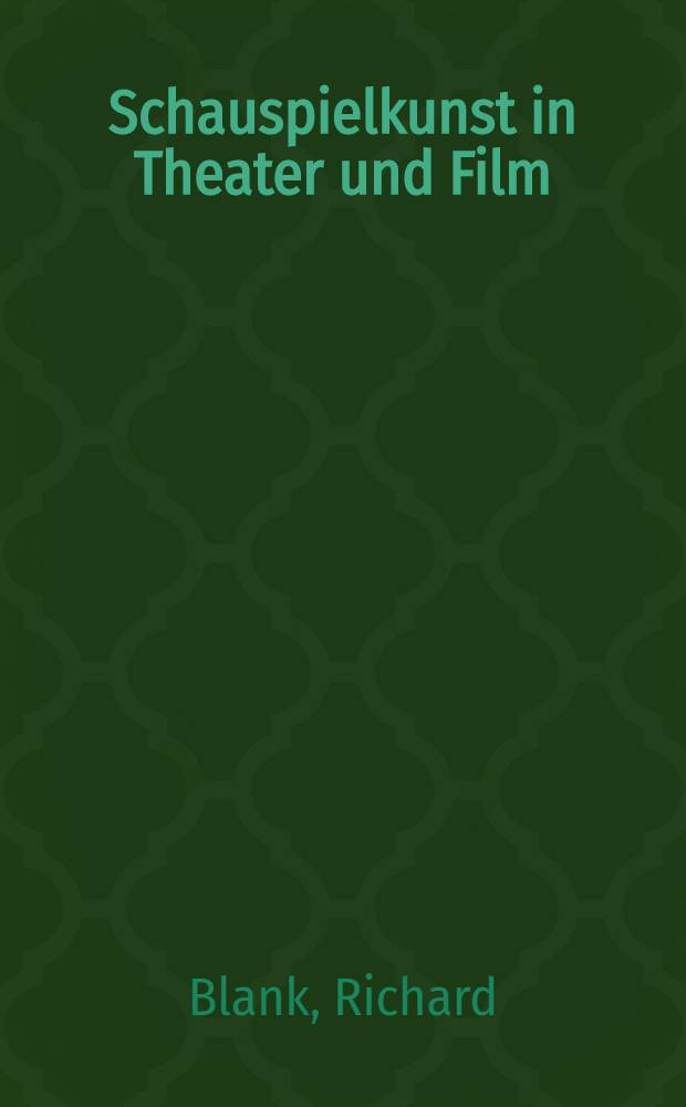 Schauspielkunst in Theater und Film : Strasberg, Brecht, Stanislawski = Актерское искусство в театре и кино: Страсберг, Брехт, К. С. Станиславский