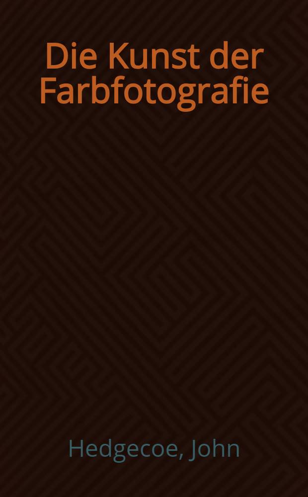 Die Kunst der Farbfotografie = Искусство цветной фотографии