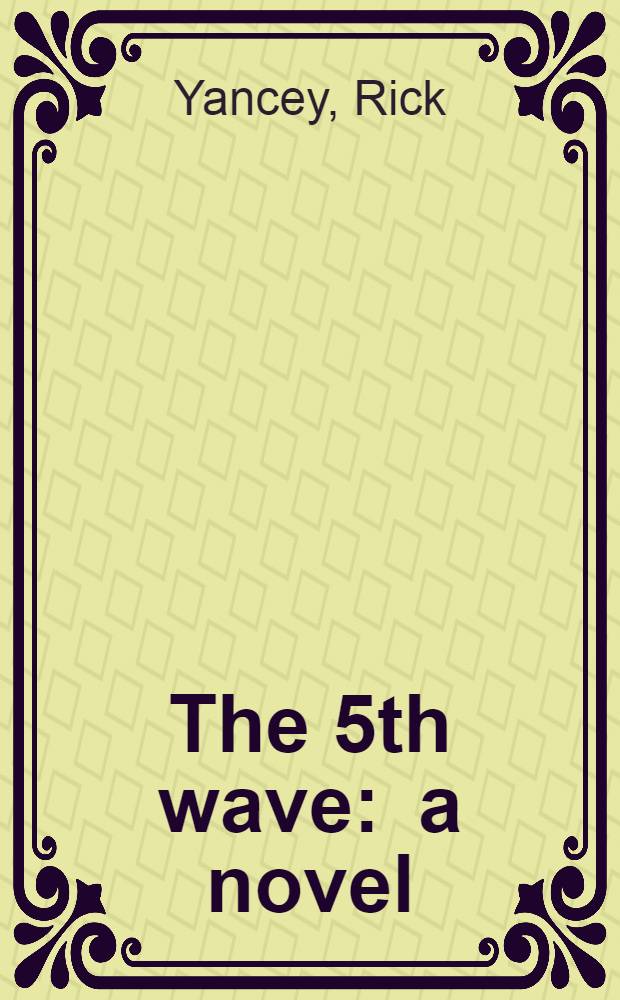 The 5th wave : a novel