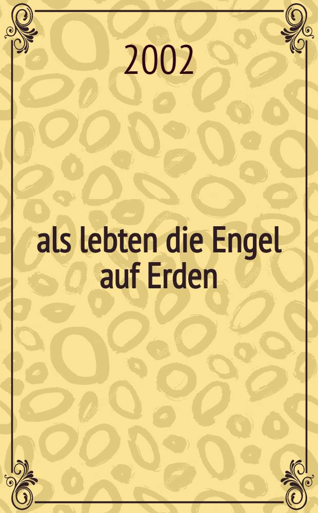 ... als lebten die Engel auf Erden : Fotografien über Schönheit und Tod = ... когда ангел жил на земле.