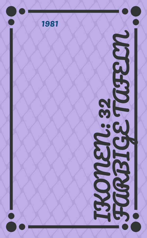 Ikonen : 32 farbige Tafeln : Katalog der Sonderausstellung in den Staatlichen Museen, Berlin, 1967 = Иконы