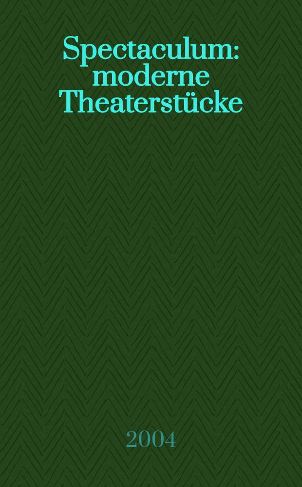 Spectaculum : moderne Theaterstücke
