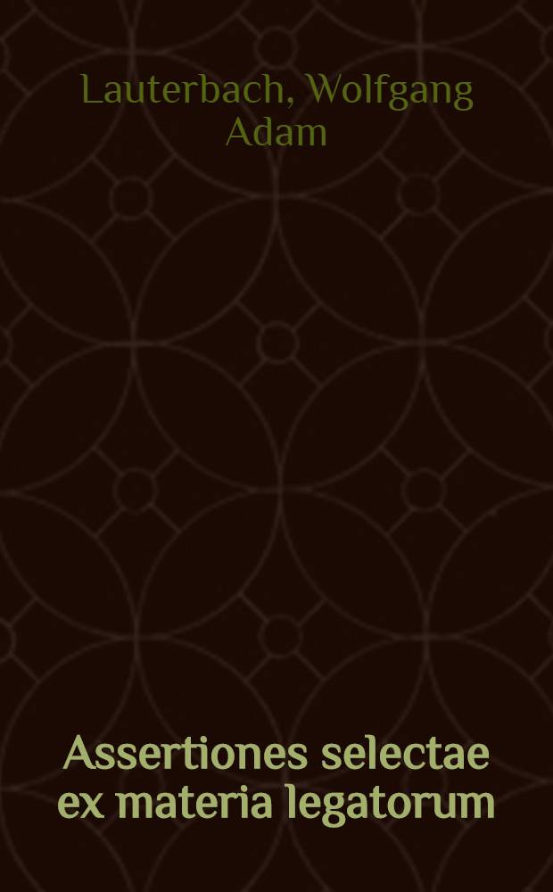 Assertiones selectae ex materia legatorum