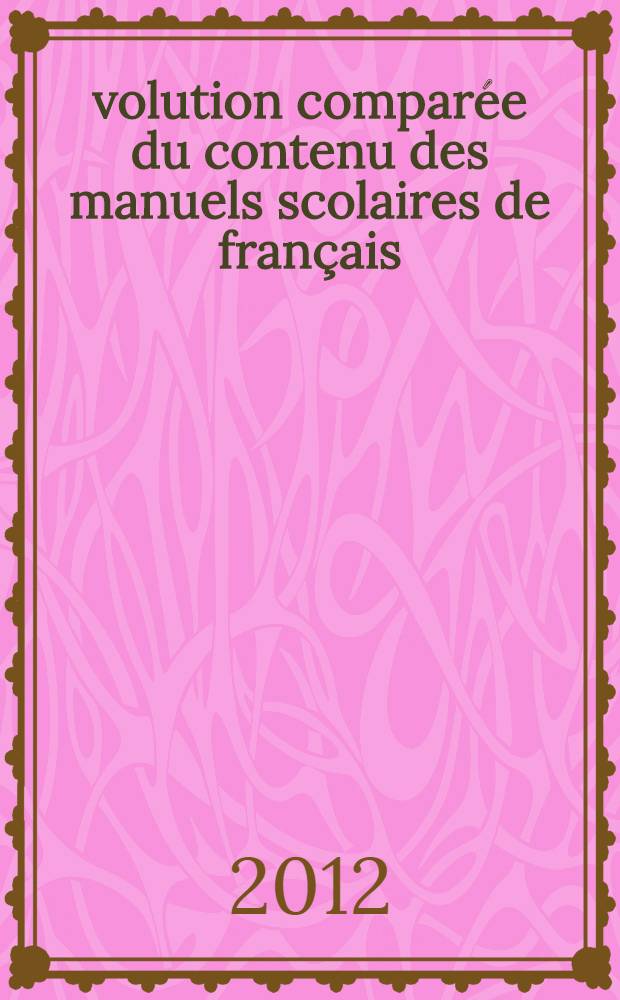 Évolution comparée du contenu des manuels scolaires de français = Духовно-нравственное содержание учебников по французскому языку