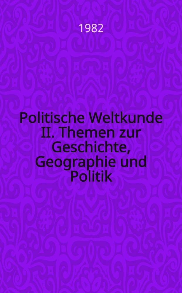 Politische Weltkunde II. Themen zur Geschichte, Geographie und Politik : Europa und Deutschland nach dem Zweiten Weltkrieg = Европа и Германия после Второй мировой войны