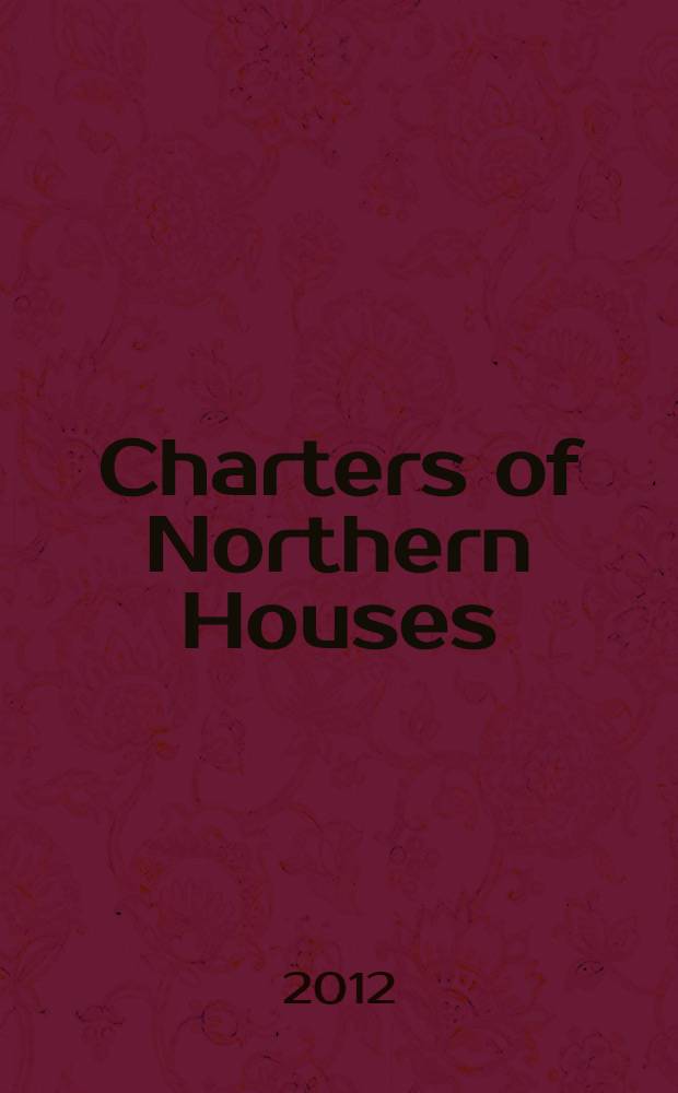 Charters of Northern Houses = Хартии Северной Англии