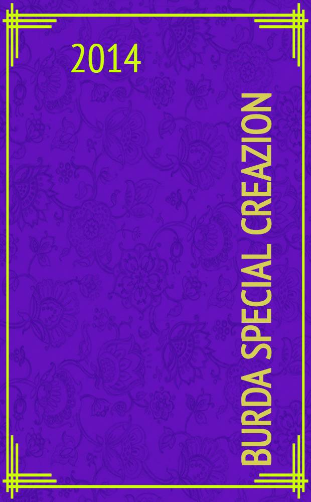 Burda special Creazion : специальный выпуск российское издание. 2014, № 2 : 25 лучших моделей для вязания