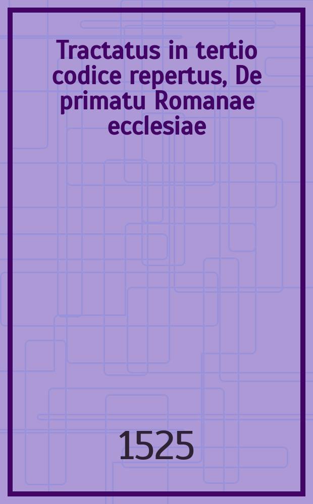 Tractatus in tertio codice repertus, De primatu Romanae ecclesiae // Canones apostolorum