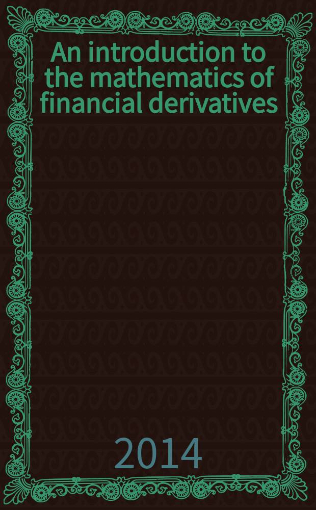 An introduction to the mathematics of financial derivatives = Введение в математику производных финансов.
