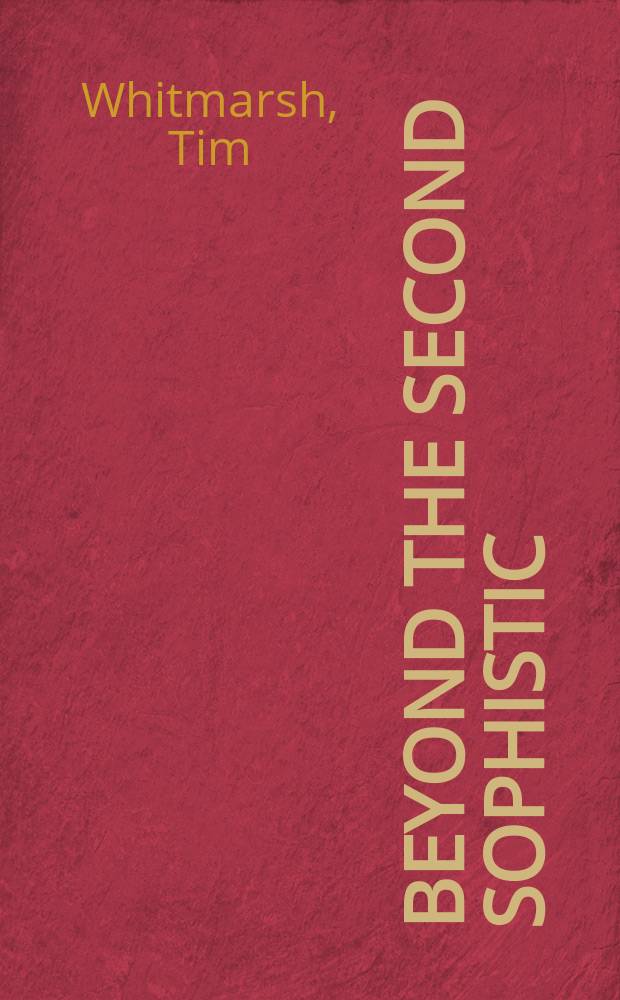 Beyond the Second sophistic : adventures in Greek postclassicism = После второй софистики