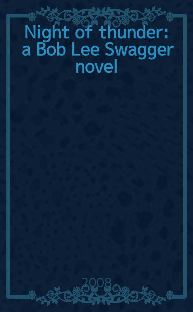 Night of thunder : a Bob Lee Swagger novel