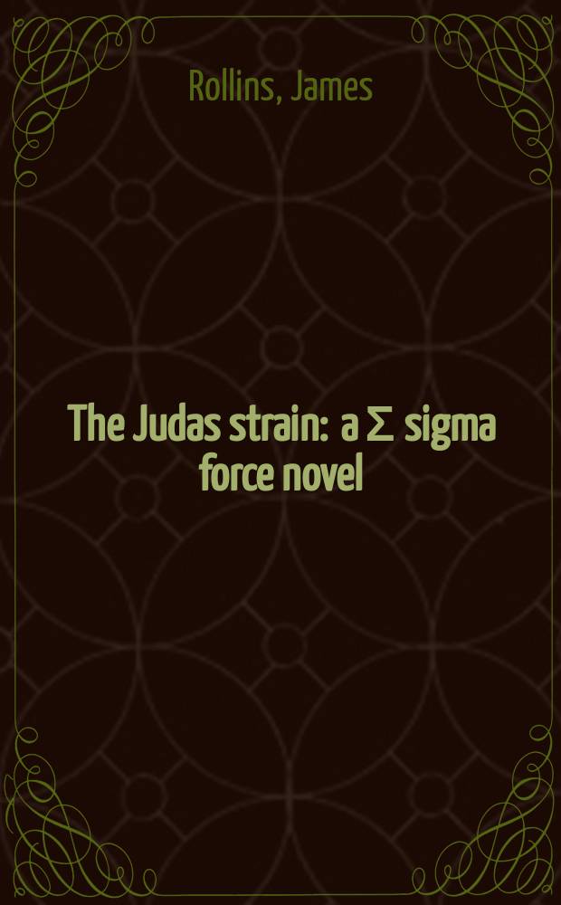 The Judas strain : a Σ sigma force novel