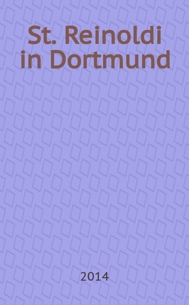 St. Reinoldi in Dortmund : Dissertation = Церковь св. Рейнольди в Дортмунде
