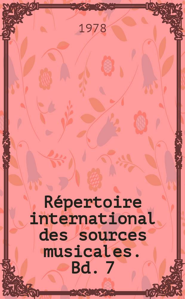 Répertoire international des sources musicales. Bd. 7 : Plowden - Schreyer