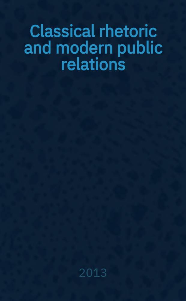 Classical rhetoric and modern public relations : an Isocratean model = Классическая риторика и современные связи с общественностью. Модель Исократа