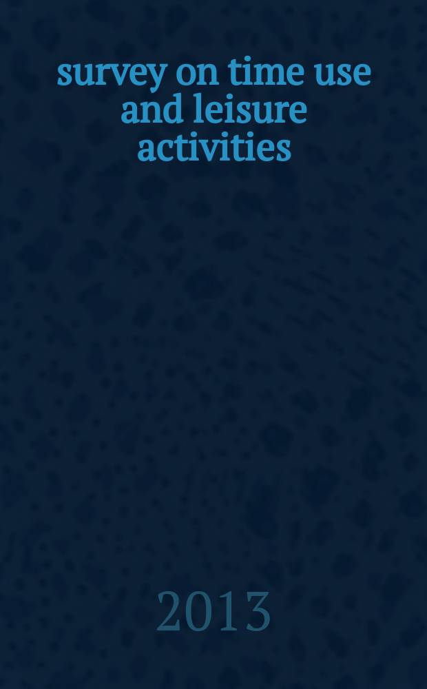 2011 survey on time use and leisure activities : [a statistical report]. Vol. 1 : Time use results for Japan