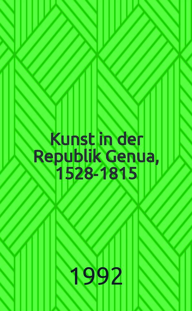 Kunst in der Republik Genua, 1528-1815 : Katalog der Ausstellung, vom 5. September bis 8. November 1992, Schirn Kunsthalle Frankfurt = Искусство в Генуэзской республике с 1528 по 1815