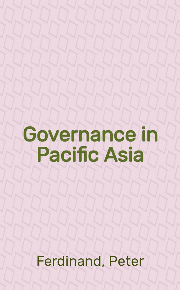Governance in Pacific Asia : political economy and development from Japan to Burma = Управление в Азиатско-Тихоокеанском регионе