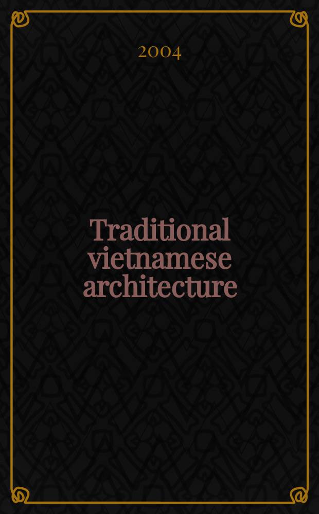 Traditional vietnamese architecture = Традиционная вьетнамская архитектура